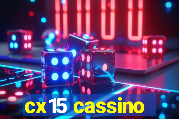 cx15 cassino